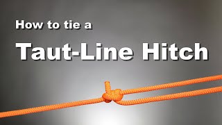 Knots  How to tie a TautLine Hitch [upl. by Zeus91]