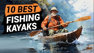 10 Best Fishing Kayaks 2023 [upl. by Eadas]