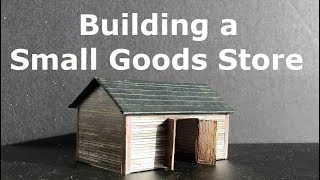 Building a Small Goods Store from Scalescenes [upl. by Nuahsel298]