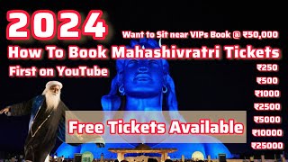 Isha Mahashivratri Tickets 2024  How to Book Isha Foundation Mahashivaratri Tickets 2024 [upl. by Rorry435]