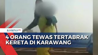 4 Orang Tewas Tertabrak Kereta Api di Karawang [upl. by Asiel]