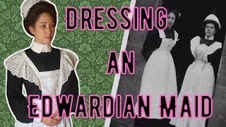 Dressing an Edwardian Maid What Did They REALLY Wear [upl. by Doerrer]