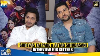 INTERVIEW I Shreyas Talpade amp Aftab Shivdasani For The Film Setters [upl. by Olyhs]