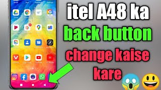 Itel A48 ka back button change kaise Kare  how to change itel A48 back button [upl. by Anemaj131]