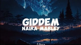 Naira MarleyGiddem lyrics [upl. by Ennayllek]