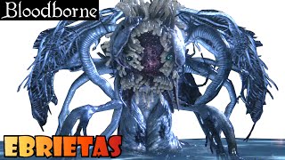 Bloodborne guia EBRIETAS HIJA DEL COSMOS  Boss en mi TOP 3 de bosses difíciles EP20 [upl. by Forrer682]