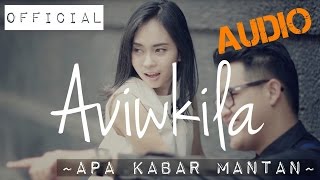 Aviwkila  Apa Kabar Mantan Official Audio Video [upl. by Fowler]