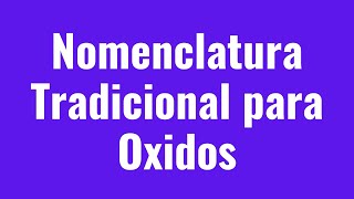 Nomenclatura Tradicional de Oxidos [upl. by Akkimat]