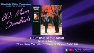 Right Time Of The Night  Jennifer Warnes quotWhen Harry Met Sallyquot 1989 [upl. by Hobart268]