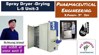 Spray Dryer  L5 Unit3  Pharmaceutical engineering [upl. by Casimir]