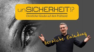 unSICHERHEIT  christlicher Glaube auf dem Prüfstand [upl. by Proudlove172]