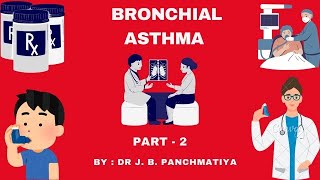 Asthma  Part 2  Pulmonology  General Medicine  By  Dr J B Panchmatiya [upl. by Balsam38]