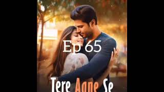 TERE AANE SE POCKET FM EPISODE 65 [upl. by Judith]