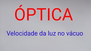 ÓPTICA  VELOCIDADE DA LUZ NO VÁCUO EXERCÍCIO RESOLVIDO [upl. by Ahsenet296]