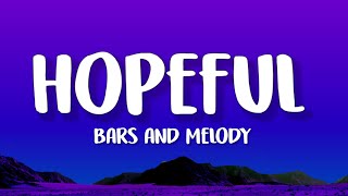 Bars and Melody  Hopeful Lyrics [upl. by Feola64]