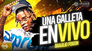 BRAULIO FOGON  UNA GALLETA EN VIVO BRUTALFILMS DJPATIOLIVE [upl. by Kelly]