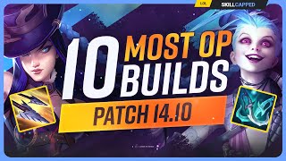 The 10 NEW MOST OP BUILDS on Patch 1410  League of Legends [upl. by Ataynek998]