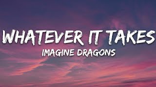 Imagine Dragons  Whatever It Takes  1 Hour LoopLyrics [upl. by Tselec]