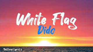 Dido  White Flag Lyrics Video [upl. by Therese]