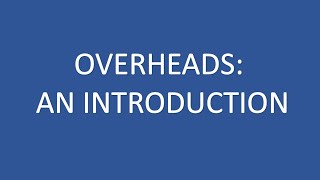 Overheads  Introduction [upl. by Judah]