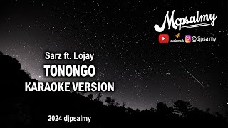 Sarz ft Lojay  Tonongo  Karaoke Lyrics  McPsalmy [upl. by Trainer765]