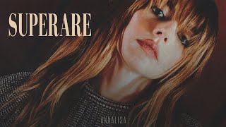 Annalisa 🎵 SUPERARE LyricsTesto [upl. by Katalin]