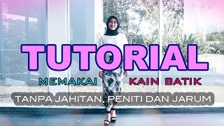 5 TRIK MEMAKAI KAIN BATIK  TUTORIAL by BATIKINMEID [upl. by Gerkman]