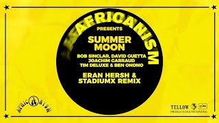 Africanism presents Summer Moon Eran Hersh amp Stadiumx Remix [upl. by Ruel]