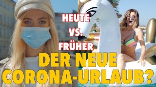 Der neue CoronaUrlaub  Heute vs Früher  Wie sieht zukünftig unser Urlaub aus [upl. by Mcdowell]