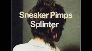 Sneaker Pimps  Destroying Angel [upl. by Yuji]