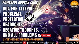 POWERFUL RUQYAH DUA FOR SLEEPING PROBLEMS PROTECTION HEADACHE NEGATIVE THOUGHTS AND ALL PROBLEMS [upl. by Winni]