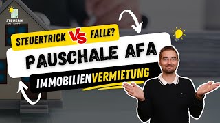 BEACHTE DIESE VOR UND NACHTEILE bei der pauschalen AfA in der Immobilienvermietung [upl. by Markman]