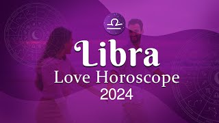 Libra Love Horoscope 2024 [upl. by Ttimme]