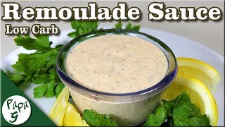 Remoulade Sauce – Crab Cake Sauce – Salad Dressing – Low Carb Keto Recipe  Saucy Sunday [upl. by Lail]