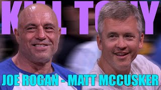 KT 673  JOE ROGAN  MATT MCCUSKER [upl. by Dietsche]