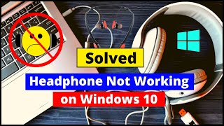 Earphones or Headphones Not Working on Windows 10 Laptop or PC Fixed [upl. by Korman]