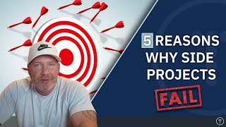 5 Reasons Why Your Side Projects Are Failing [upl. by Ramedlaw]