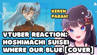 VTuber ID Reacts to 青のすみか  星街すいせいCover [upl. by Grieve339]