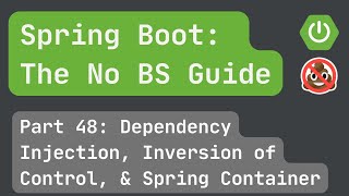 Spring Boot pt 48 Dependency Injection Inversion of Control amp Spring Container [upl. by Dunham]