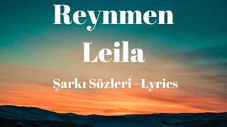 Leila Şarkı Sözleri Lyrics  Reynmen [upl. by Werdma]