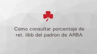 🔍 Cómo consultar porcentaje de RETENCIÓN DE IIBB del Padrón de ARBA 📝 [upl. by Reh]