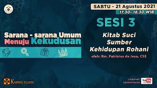 SESI 3 Kitab Suci Sumber Kehidupan Rohani  quotPENGAJARAN BERSERIquot [upl. by Nrevel814]