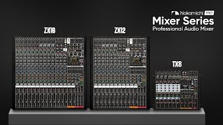 Nakamichi Pro Mixer Series  Professional Audio Mixer  TX8 ZX12 ZX16 [upl. by Nylcoj836]