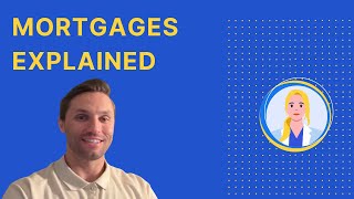 Mortgages EXPLAINED [upl. by Atsahc450]