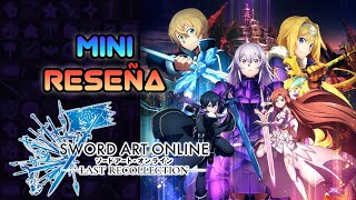 Mini Reseña Sword Art Online Last Recollection  La última y nos vamos  3GB [upl. by Nade]