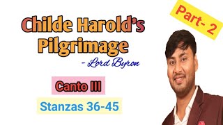 Childe Harolds Pilgrimage by Lord Byron Canto III Stanza 36 45 Part 2 line by line analysis [upl. by Thorin]