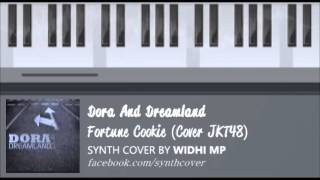 Dora And Dreamland  Fortune Cookie Cover JKT48 SYNTH COVER [upl. by Fiorenze]