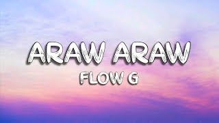 Araw araw  Flow G Lyric Video [upl. by Holly235]