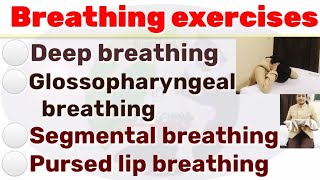 Breathing exercises Deep breathing  segmental breathing Pursed lip  Glossopharyngeal breath [upl. by Komarek927]