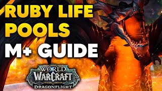 RUBY LIFE POOLS M Guide and Full Dungeon Walkthrough  Dragonflight Season 1 [upl. by Uphemia]